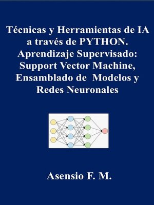 cover image of Técnicas y Herramientas de IA a través de PYTON. Aprendizaje Supervisado